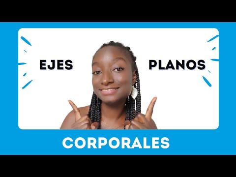La mejor explicación de los PLANOS Y EJES CORPORALES