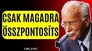 Összpontosíts Magadra, és Nézd, Ahogy Megváltozik Az Életed | Carl Jung