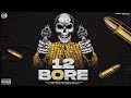 12 BORE ROUBLE MALHI FT GAVY DHALIWAL JAS DHALIWAL Official Audio MUSIC SMG New Rap