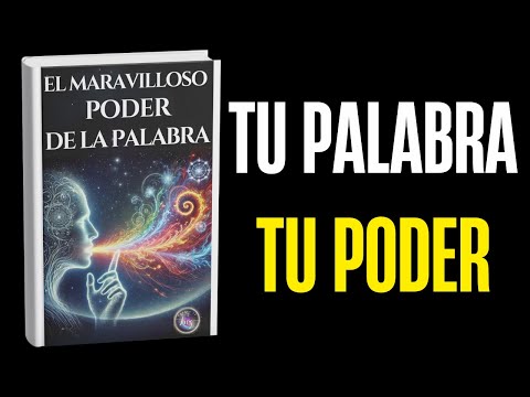 El Maravilloso Poder de la Palabra, audiolibro completo en YouTube