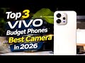 Top 3 VIVO Budget Phones With Best Camera In 2026