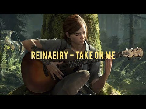 The Last Of Us 2 - Take On Me Lyrics (Cover by Reinaeiry)