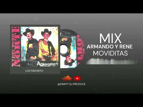 MIX ARMANDO Y RENE MOVIDITAS @DanyyDjProduce
