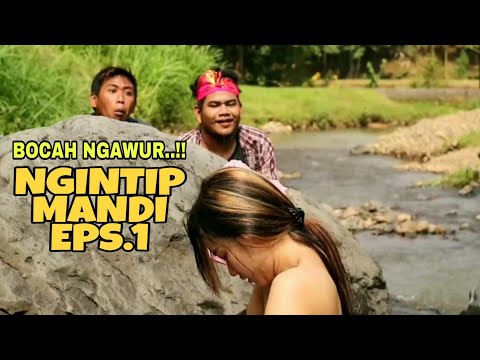 NGINTIP CEWEK CANTIK MANDI DI SUNGAI EPS.1 - FILM PENDEK LUCU BANGET (BOCAH NGAWUR) Video