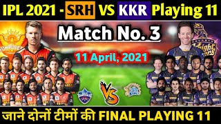 IPL 2021 KKR Vs SRH : Both Teams Final Playing 11 For 3rd IPL Match | Srh Vs Kkr