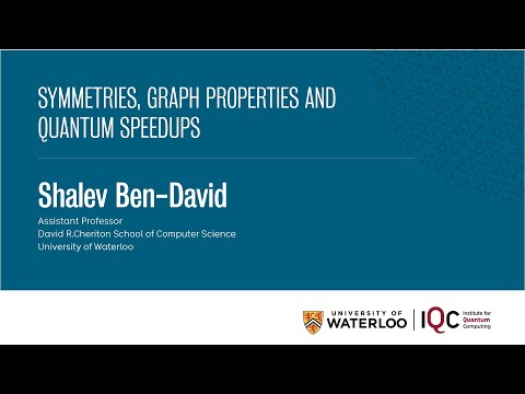 Shalev Ben David - Symmetries, graph properties, and quantum speedups