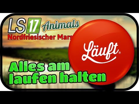 Alles am laufen halten #058 ANIMALS - LS17 NORDFRIESISCHER MARSCH ★  FARMING SIMULATOR 17