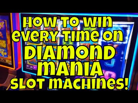 How to Win Every Time on Diamond Mania Slot Machines! - YouTube