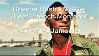 Roscoe Dash - MoWet (Feat. French Montana) New Song 2012