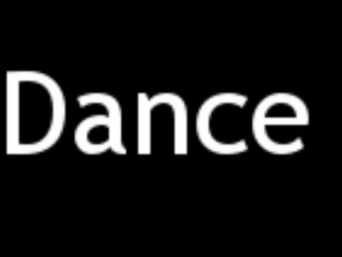 How to Pronounce Dance