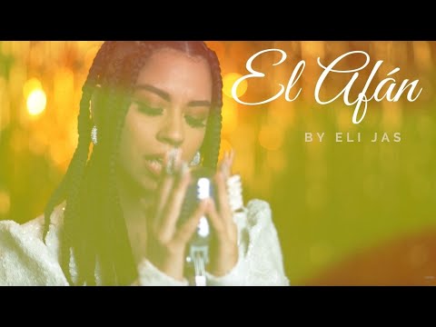 El Afán - Eli Jas (Official Video)