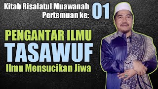 Download lagu Pengantar Ilmu Tasawuf | Kitab Risalatul Muawanah (01). Apa itu Tasawuf | KH Fakhruddin Al Bantani mp3