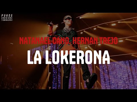 NATANAEL CANO, HERNAN TREJO - LA LOKERONA