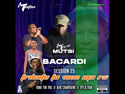 MUTSI BACARDI SESSION 25 feat Koki The Mic_Kiid Charmaine_Mylo Man
