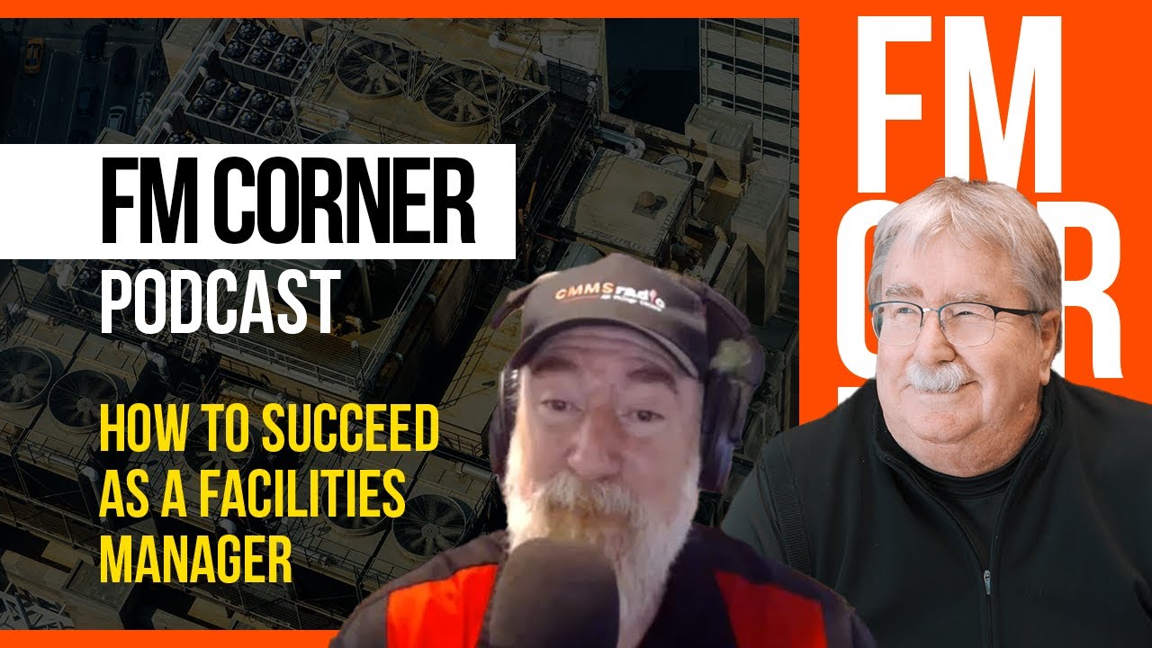 How To Succeed As A Facilities Manager - FM Corner Podcast