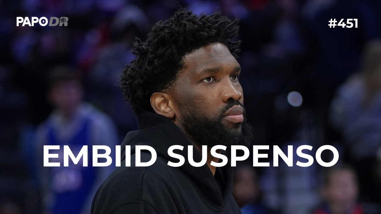 #451 EMBIID SUSPENSO, POWER RANKING DA SEMANA