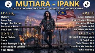 Download lagu MUTIARA - IPANK (Full Album Slow Rock Melayu) Ipank, Arief, Sultan, Sonia Cover by ALOtone mp3 Download lagu MUTIARA - IPANK (Full Album Slow Rock Melayu) Ipank, Arief, Sultan, Sonia Cover by ALOtone mp3