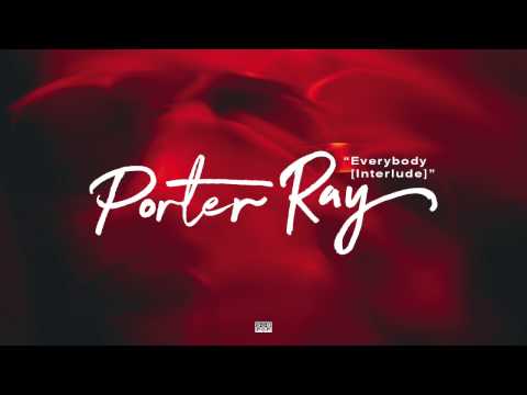 Porter Ray - Everybody [Interlude] (feat. Fly Guy Dai, Shabazz Palaces)