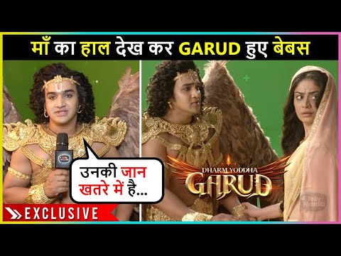 Garud Gets Emotional, Helpless To Save His Mother From Danger | Dharm Yoddha Garud | Exclusive