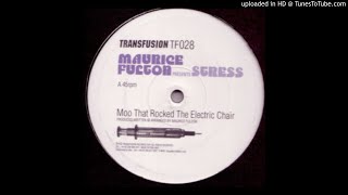 Maurice Fulton presents Stress - Moo That Rocked The Electric Chair