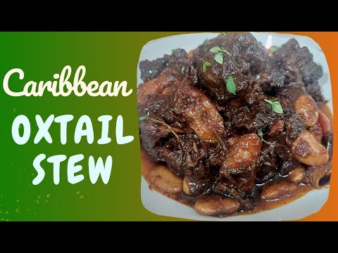 The Best Caribbean Oven Baked Oxtail Stew Ever
