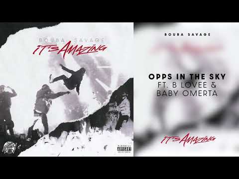 Bouba Savage - Opps In the Sky (B-Lovee & Baby Omerta) [Official Audio]