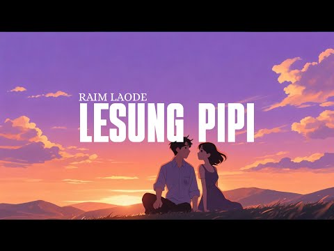 LIRIK LESUNG PIPI - RAIM LAODE (LIRIK)