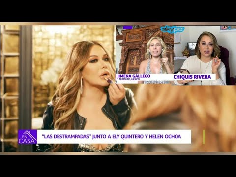 La Chiquis es "La Destrampada" feat Helen Ochoa & Ely Quintero