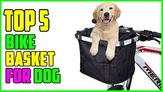 TOP 5: Best Bike Basket for Dog 2022