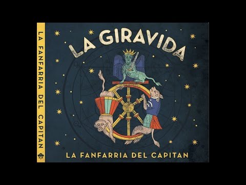 La Fanfarria del Capitán • La Giravida (2016) FULL ALBUM, lyrics