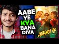 Socha Nahi Tha Itni Jyada Atrangi Hogi Ye Movie Atrangi Re Movie Review
