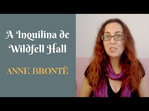 A Inquilina de Wilfell Hall - Anne Brontë