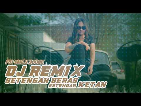 FDJ Emily Young - SETENGAH BERAS SETENGAH KETAN (Official Lyric Video) | REMIX