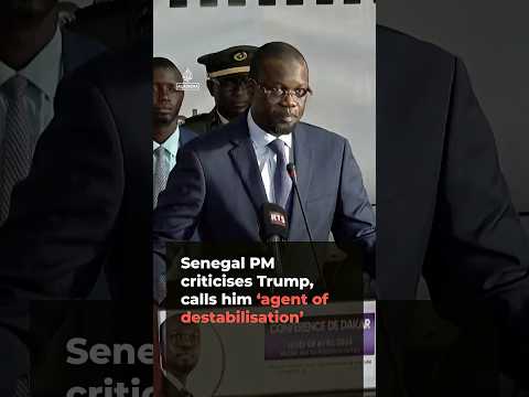 Senegal PM labels Trump ‘agent of global destabilisation’