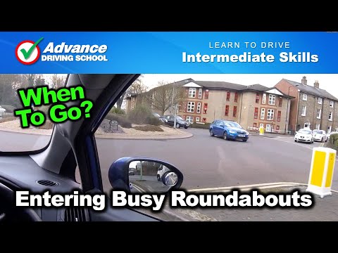 Entering Busy Roundabouts  |  Learn to drive: Intermediate skills