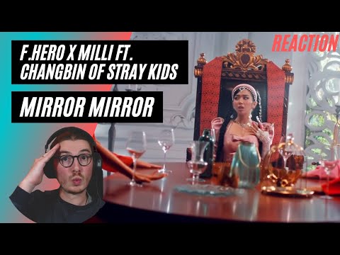 Farang German react to F.HERO x MILLI Ft. Changbin of Stray Kids - Mirror Mirror by NINO in English