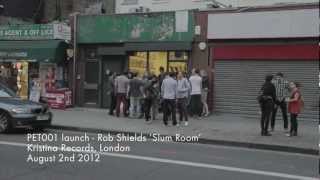 Petit Records launch : PET001 Rob Shields Slum Room (2-Aug-2012)