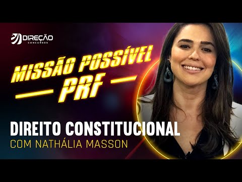 Missão Possível PRF - Direito Constitucional - Aula 1