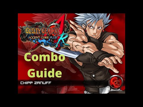 [Guilty Gear XX: Accent Core Plus R ] pecks Combo Guide of Chipp 4K 60fps