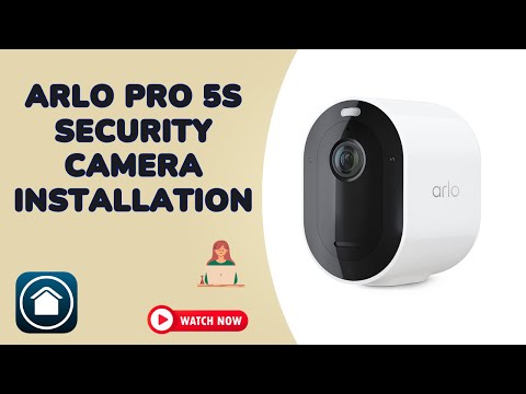 Arlo Pro 5S Security Camera Setup | Arlo Secure App  Installation Guide