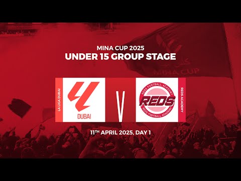 La Liga Dubai vs Reds Academy | Group Stage | Mina Cup Dubai 2025 U15