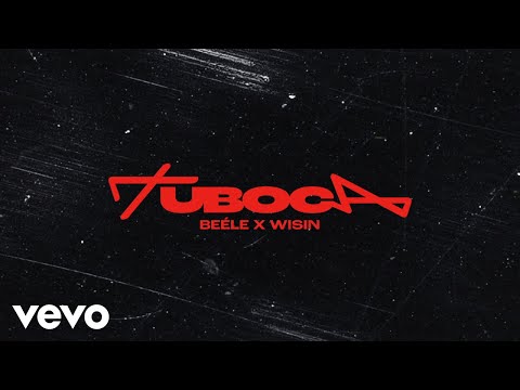 Beéle, Wisin - Tu Boca (Letra/Lyrics)