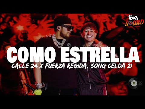 Calle 24 x Fuerza Regida - Como Estrella (Letra) || Song Celda 21