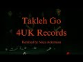 TAKLEH GO - 4UK RECORDS (Noya Ackerman Remix)