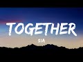Sia - Together (Lyrics)