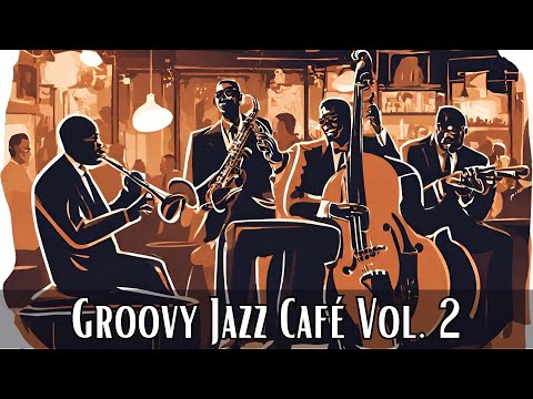 Groovy Jazz Café Vol. 2 | A Musical Coffee Break [Smooth Jazz, Vocal Jazz, Vintage Jazz]