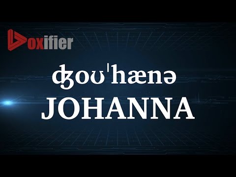 How to Pronunce Johanna in English - Voxifier.com