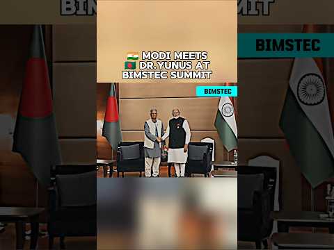 Modi Yunus Meeting 🇧🇩🇮🇳 Indian PM Modi Met Bangladesh Chief Adviser Yunus - Bangladesh Edit -BIMSTEC
