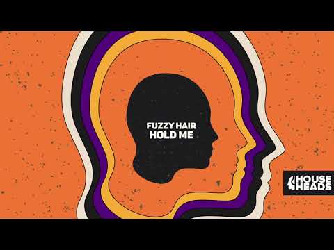 Fuzzy Hair - Hold Me