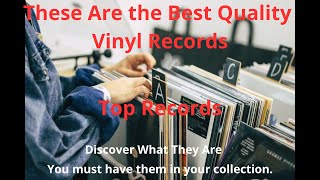 The best quality sound in vinyl records. Discover What They Are Must-Have them for Your Collection